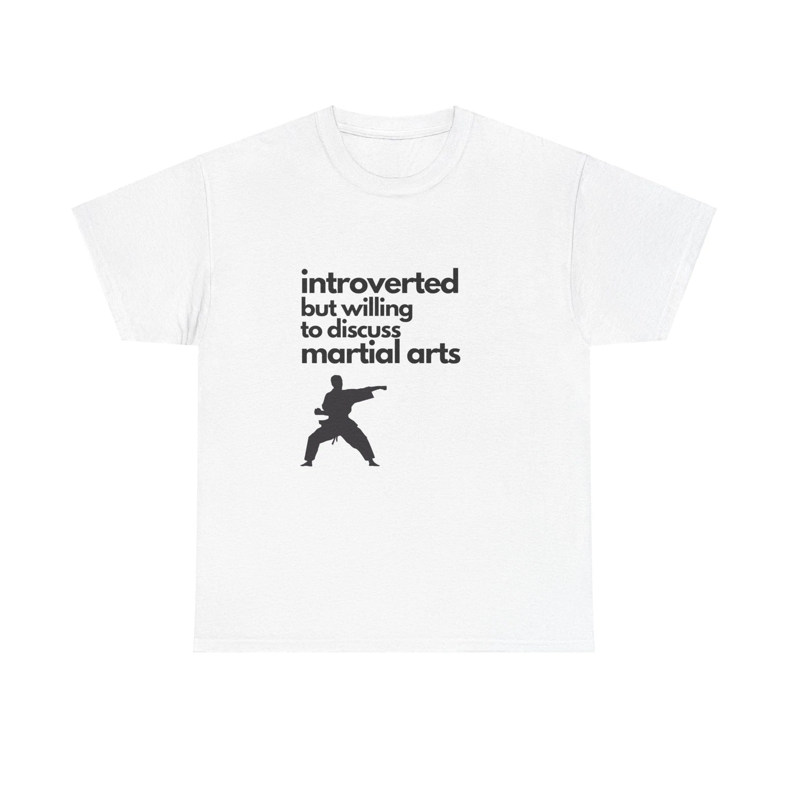 Introverted But Willing To Discuss Martial Arts Unisex Heavy Cotton Tee