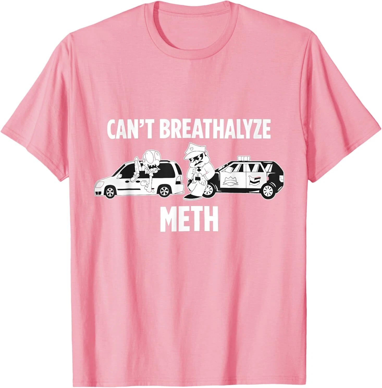 Funny Humor Quote Saying Can’t Breathalyze Meth T-Shirt