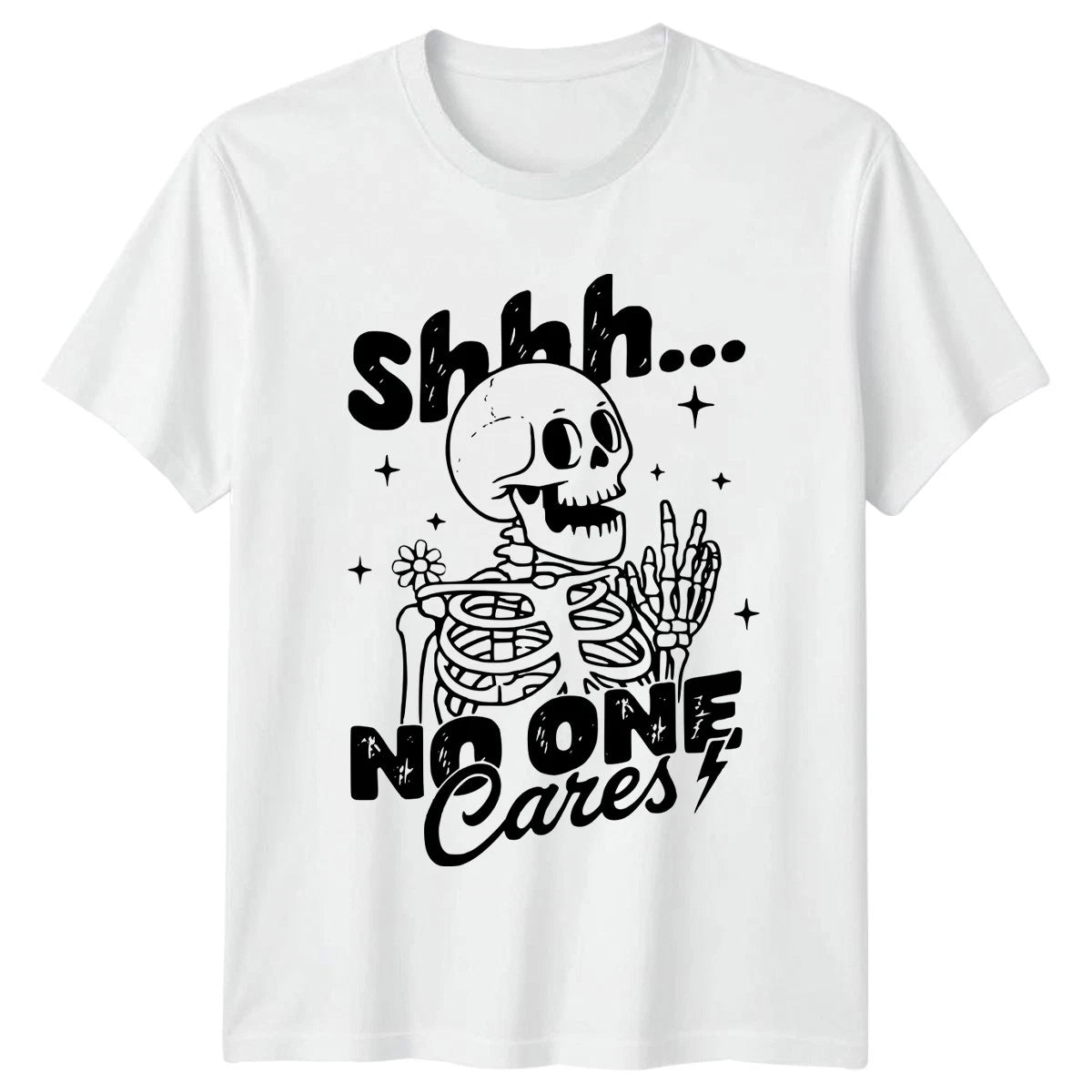 Shhh No One Cares Skeleton Sarcastic Graphic Mens Womens Tee Unisex Humorous Top