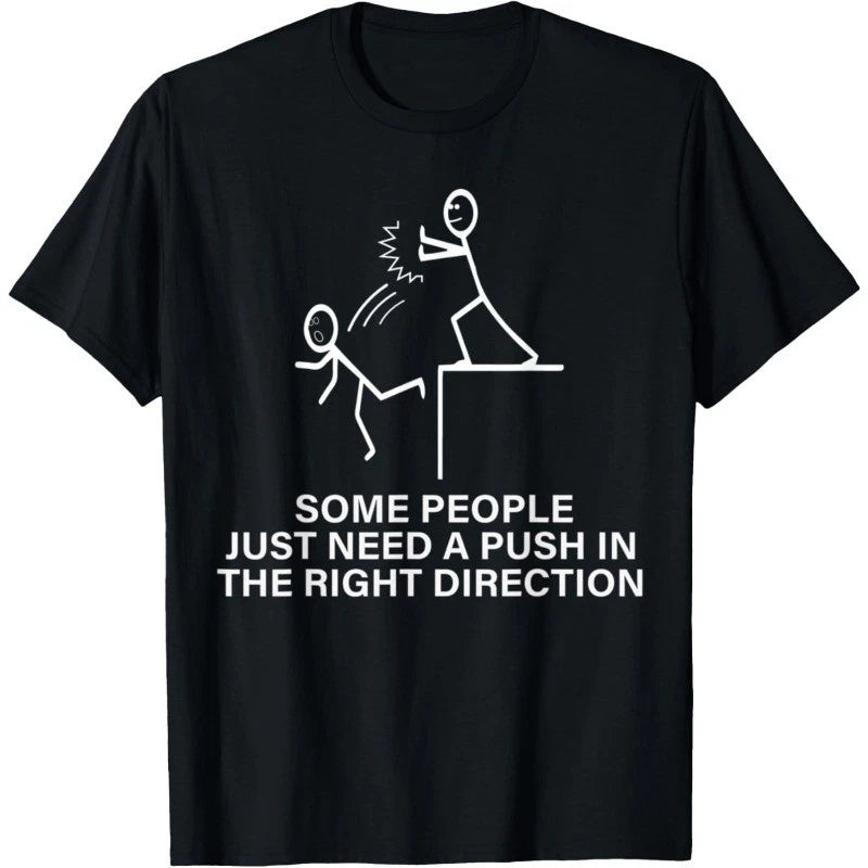 Some People Just Need A Push Funny Sarcastic Sayings Gift T-Shirt