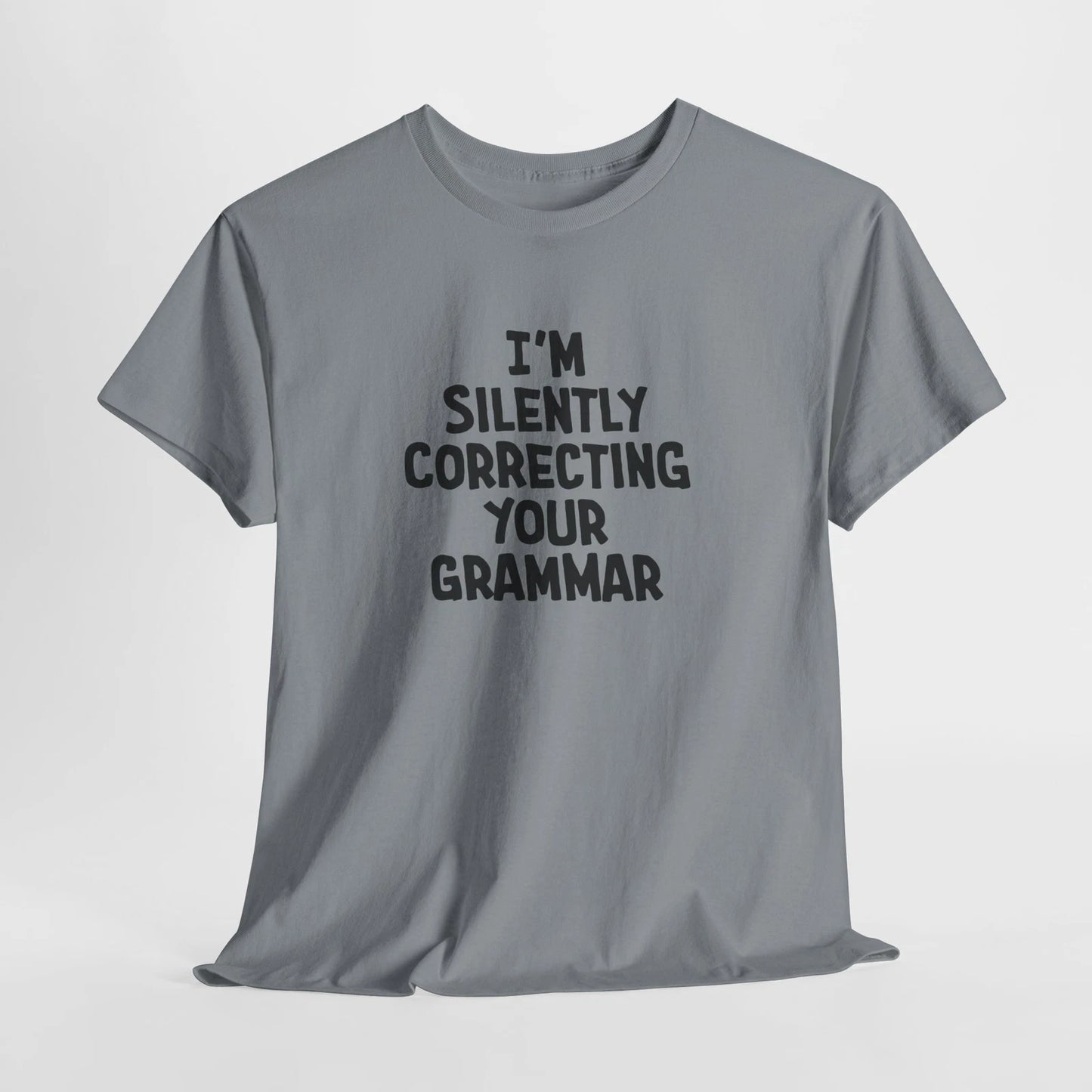 Sarcastic Silently Correcting Your Grammar Funny T-Shirt, Gift Writers Teachers
