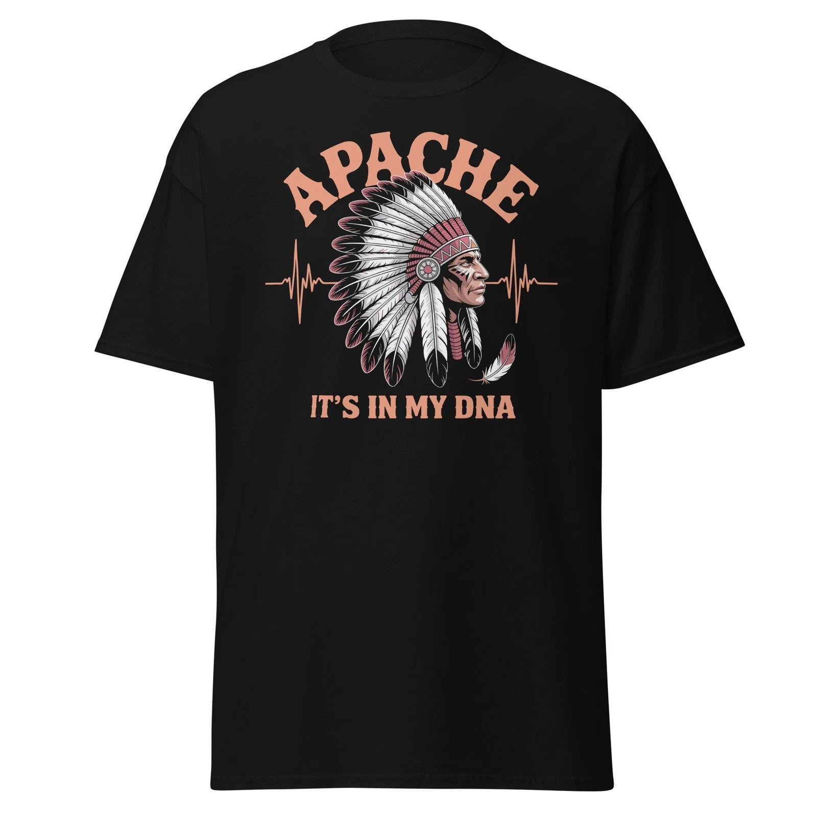 Apache Its In My DNA Native American Indigenous T-Shirt