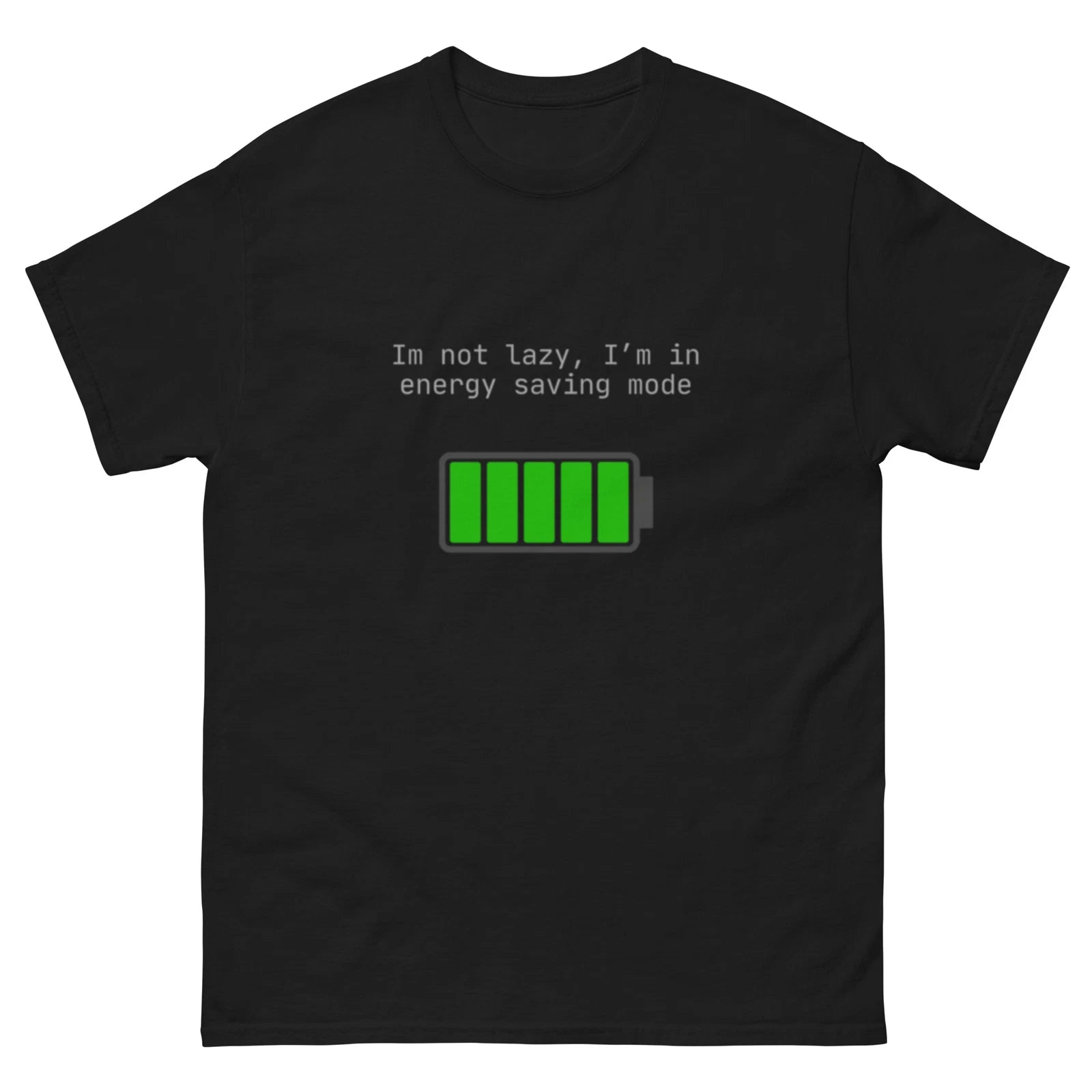 Unisex Gag Funny I’m not Lazy Tech Battery Classic tee Gift