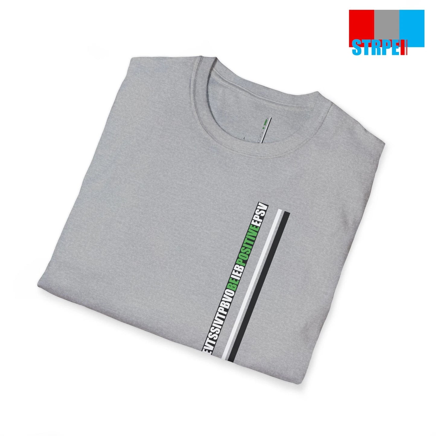 Be Positive Optimistic Inspiring Minimalist Stripes Shirt Men Women Unisex Gift