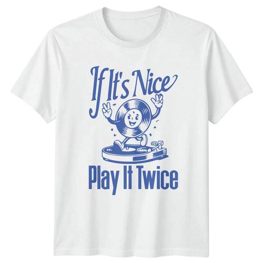 If Its Nice Play It Twice T-Shirt Retro Vinyl Music Lover Gift For Him And Her