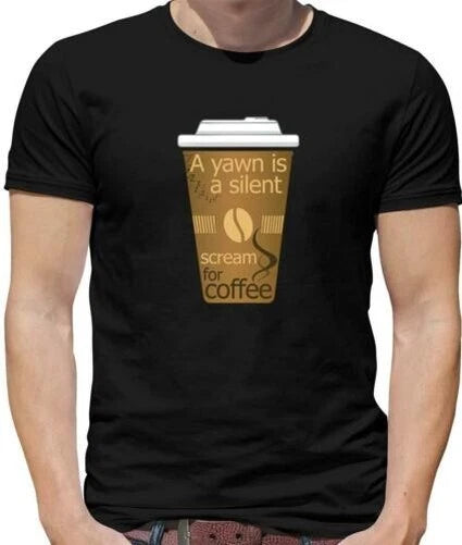 A Yawn Is A Silent Scream For Coffee Mens T-Shirt - Caffeine - Latte - Funny