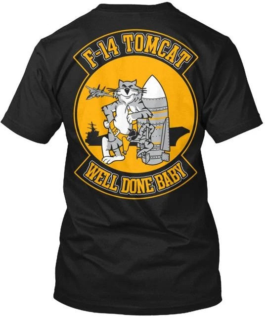 F-14 Tomcat-well Done Baby - Tomcat Well T-Shirt Made in the USA Size S to 5XL
