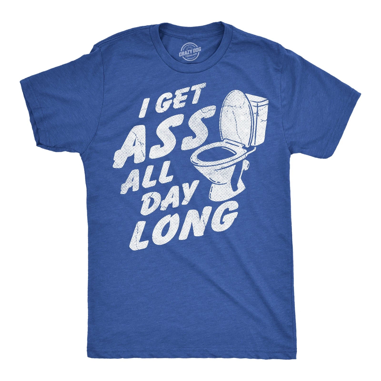 Mens Funny T Shirts I Get as All Day Long Sarcastic Toilet Graphic Novelty Tee