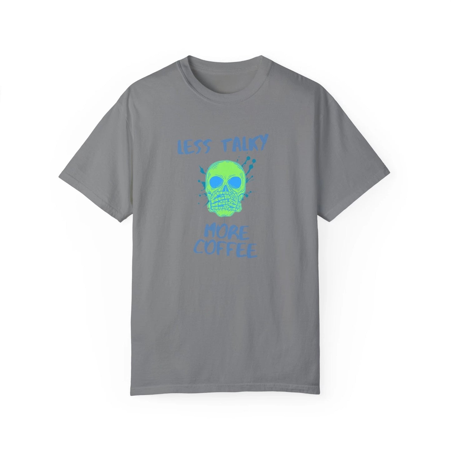 Less Talky More Coffee t shirt skull