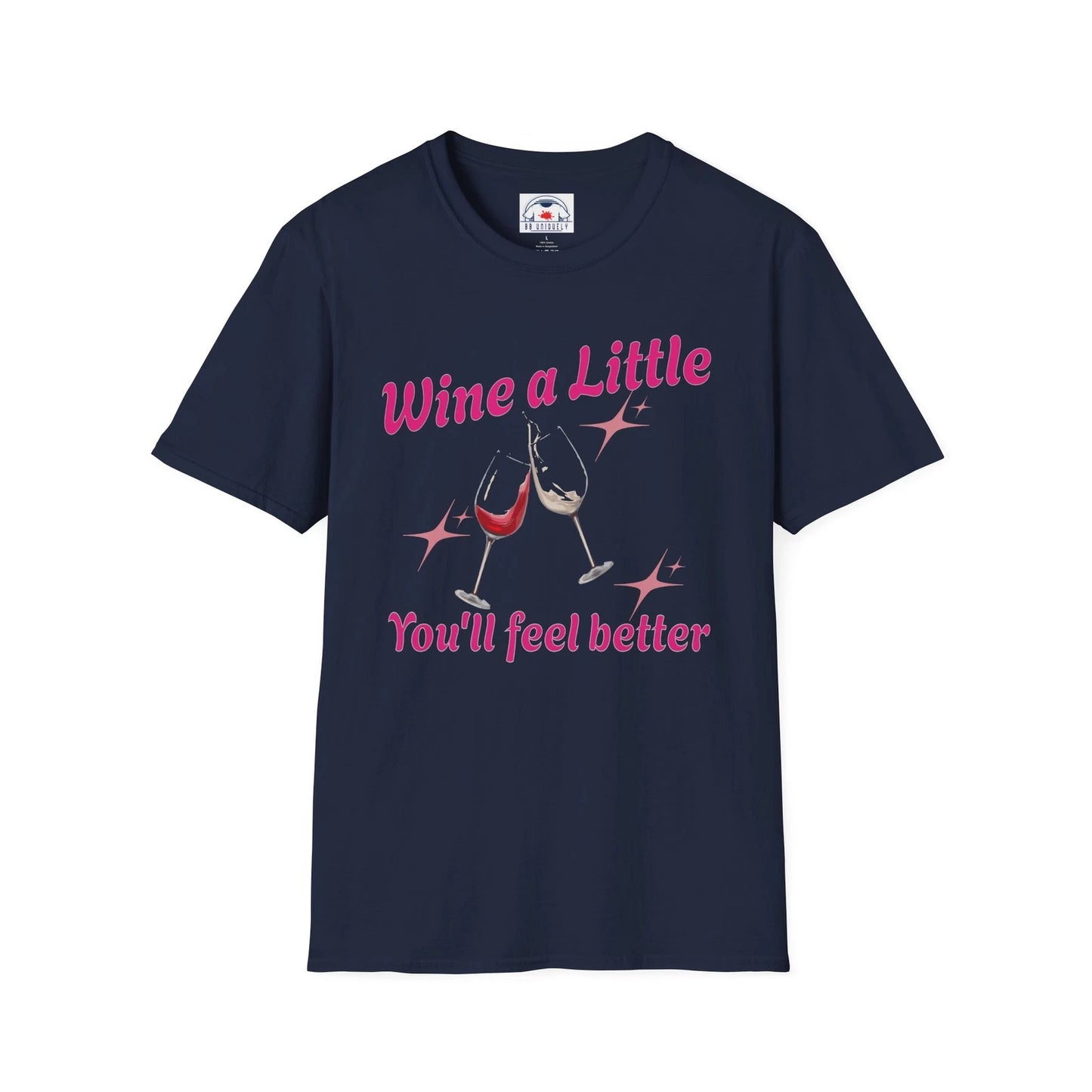 Wine A Little You'll Feel Better Fun Wine Shirt  Wine Great Gift Idea Unisex