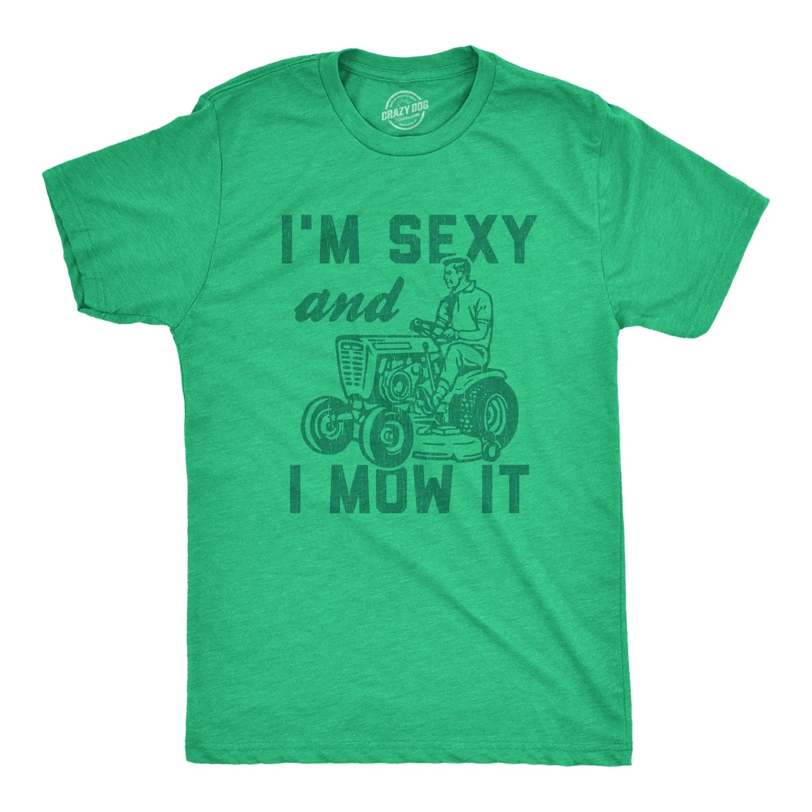Mens I'm  and I Mow It T Shirt Funny Yardwork Fathers Day Graphic Novelty