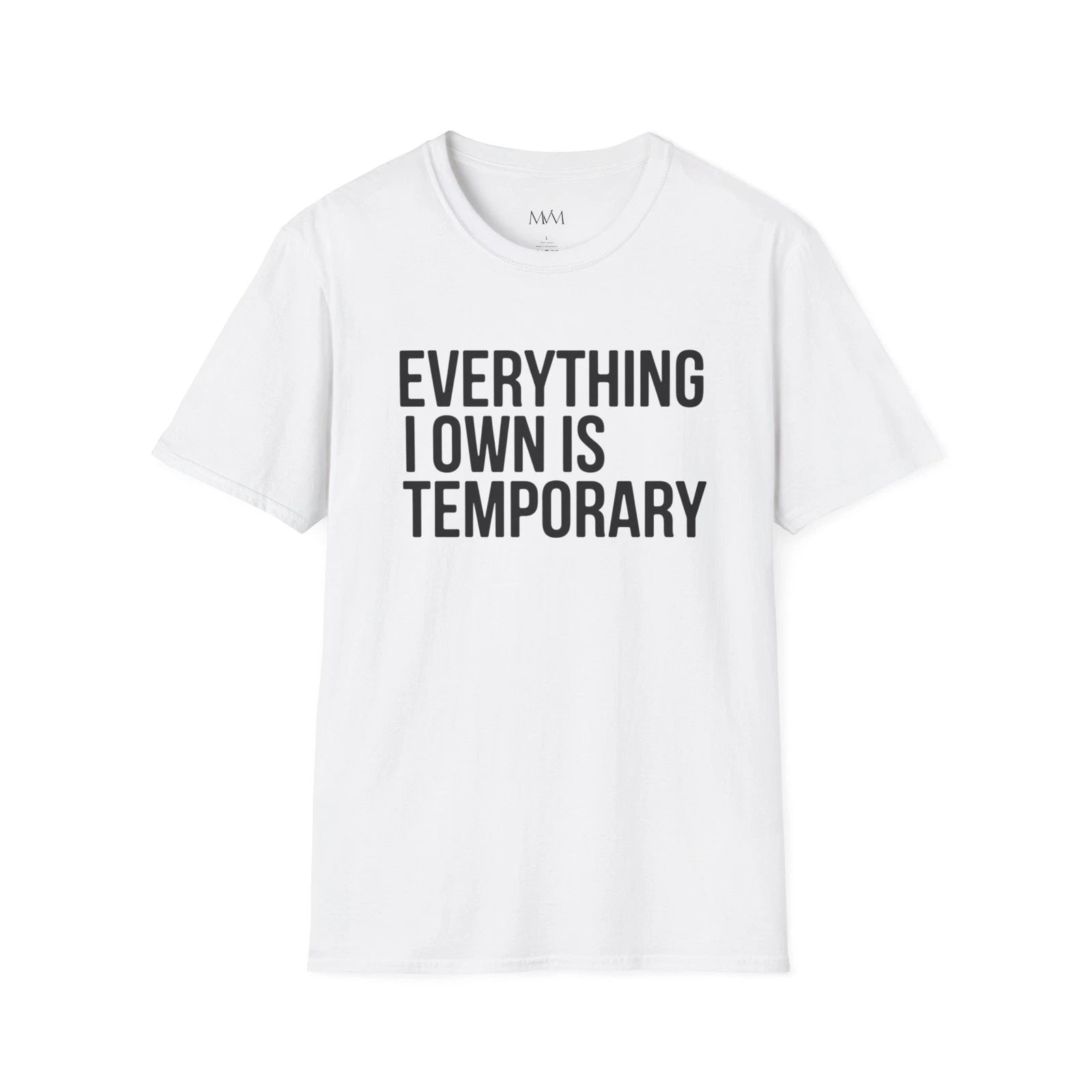 Unisex T-Shirt - Everything I Own Is Temporary Aesthetic Graphic Tee