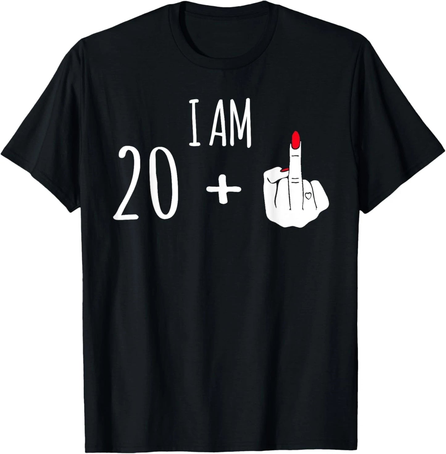 I Am 20 Plus 1 Funny 21st Birthday Saying Men Women T-Shirt