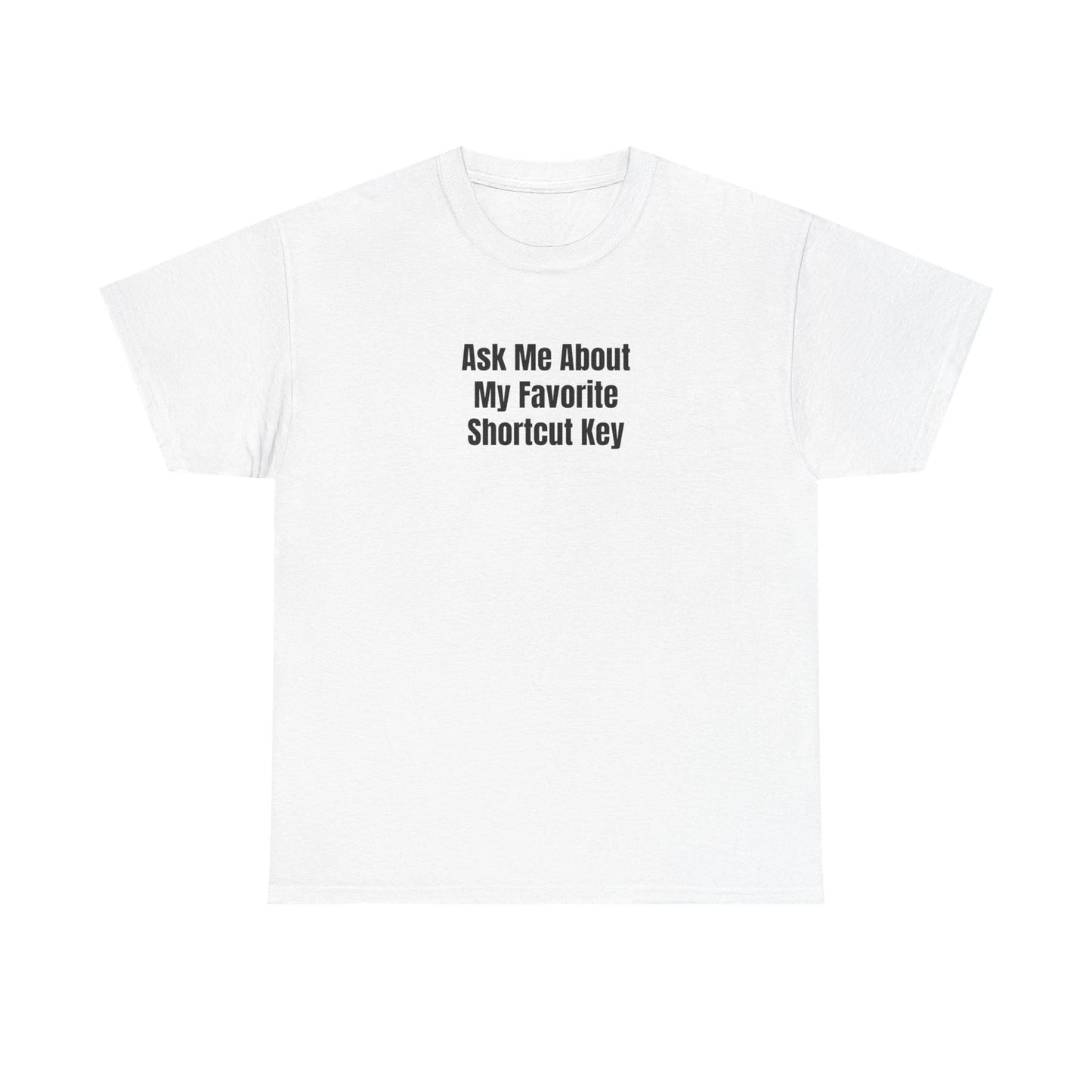 Favorite Shortcut Key Typographic Unisex Tee for Developers and Techies
