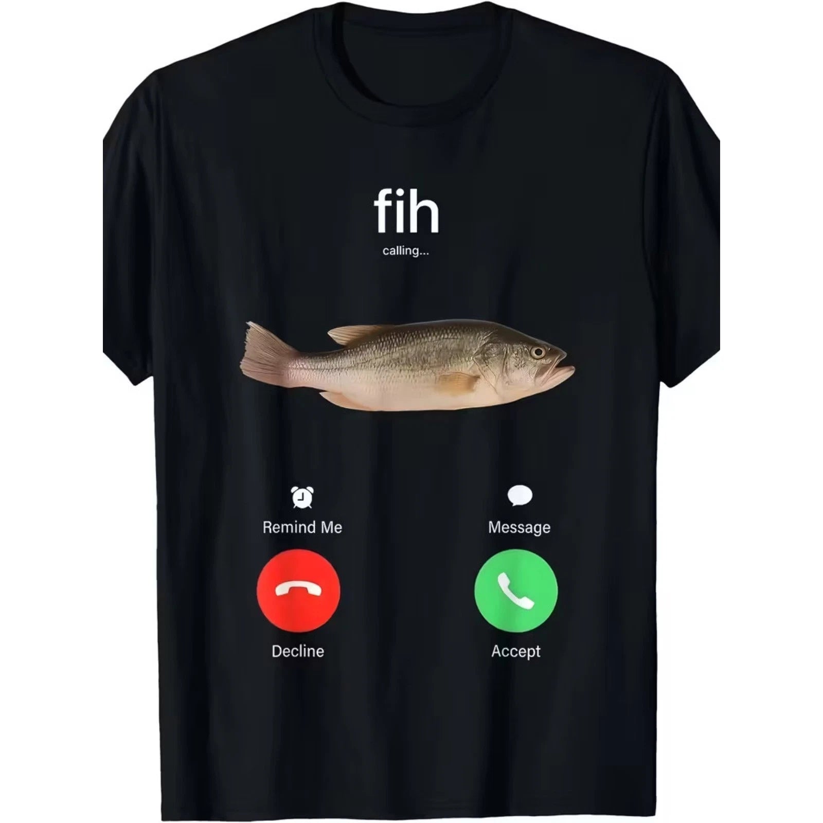 Fih Calling Remind me Message Decline Accept Phone Call Fish T-Shirt