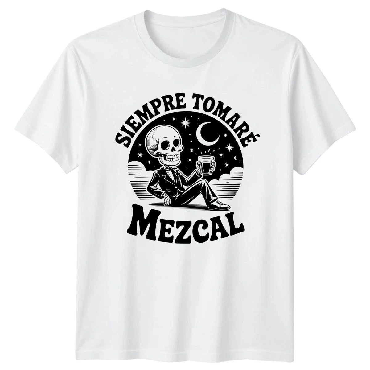 Siempre Tomare Mezcal T-Shirt Skeleton Gothic Mezcal Alcohol Birthday Gift