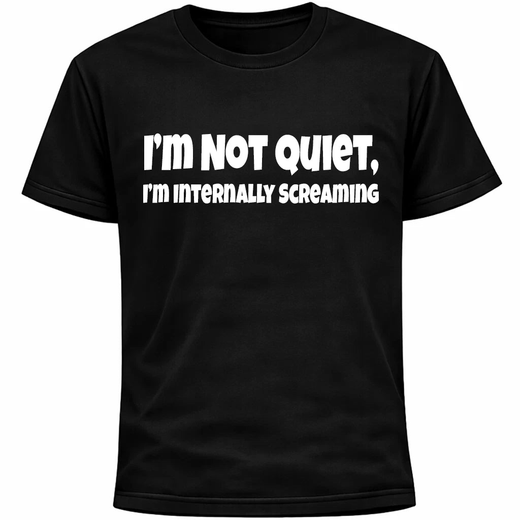 I’m Not Quiet, I’m Internally Screaming Shirt | Funny Social Anxiety Humor Shirt