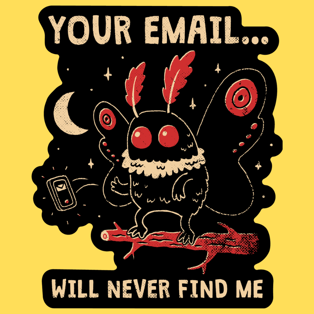 'Your Email Will Never Find Me' Sticker