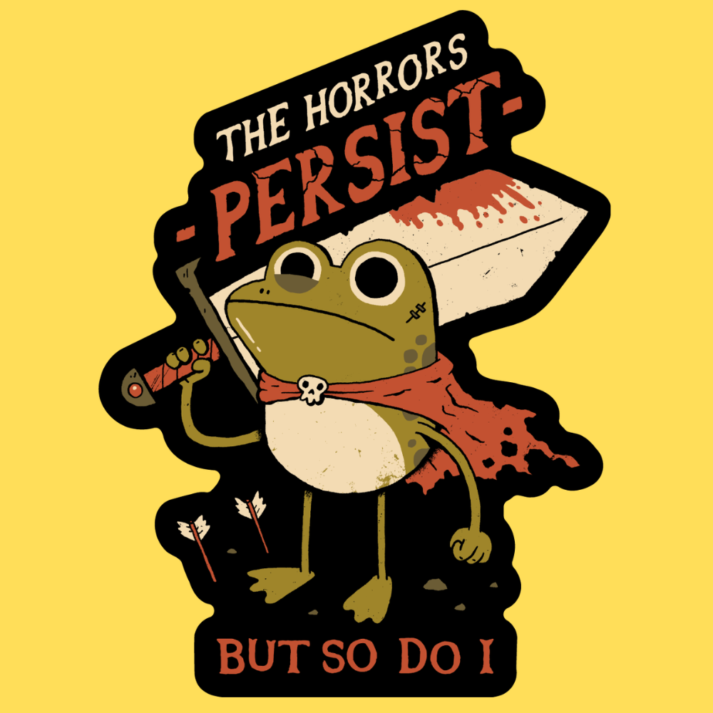 'The Horrors Persist' Sticker