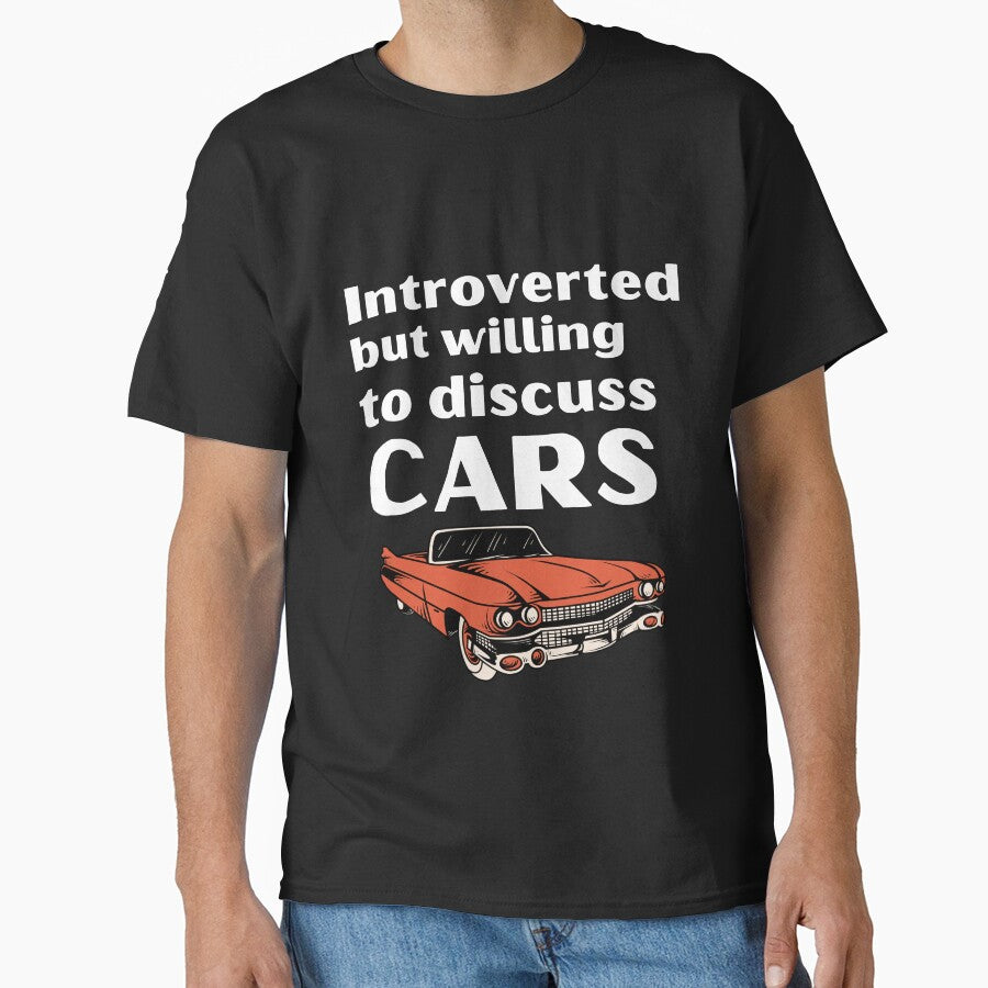 Introverted But Willing To Discuss Cars Funny Introvert Tshirt by OldSkullDesigns