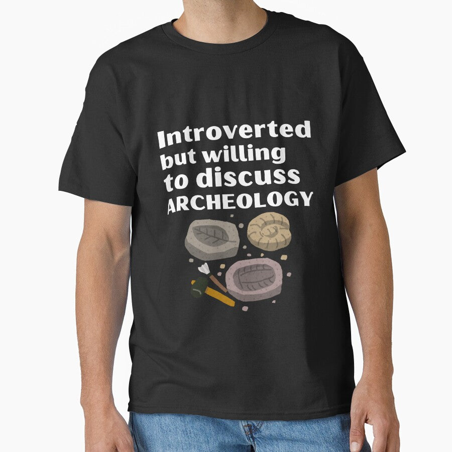 Introverted But Willing To Discuss Archeology Funny Introvert Tshirt by OldSkullDesigns