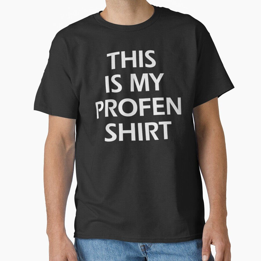 This is My Profen Shirt by sinkedink