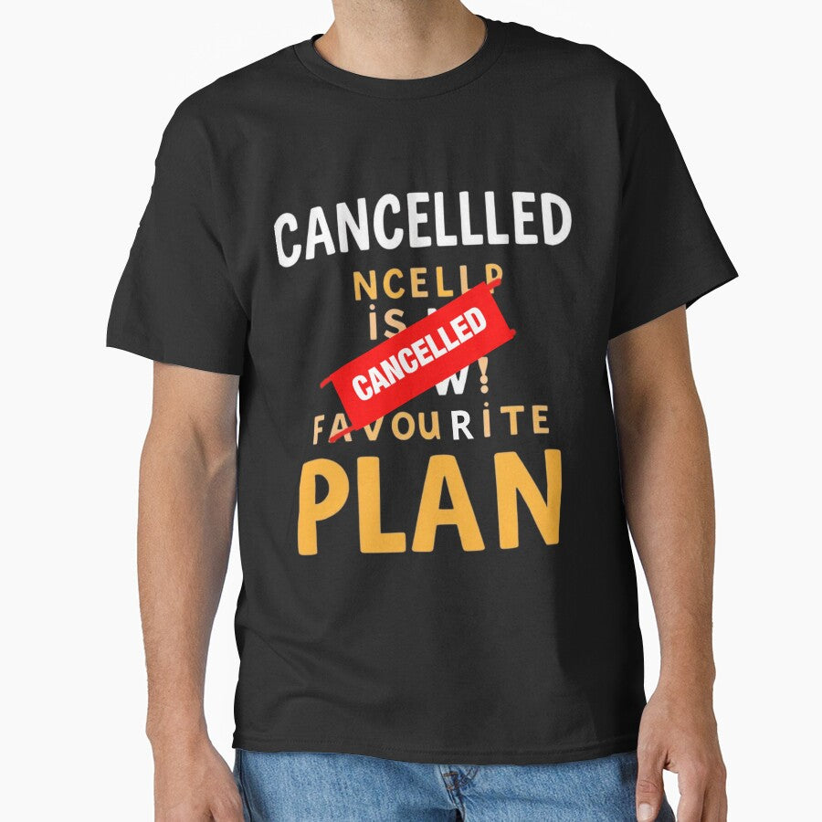 Cancelled Is My Favourite Plan Introvert Quote by artlife4