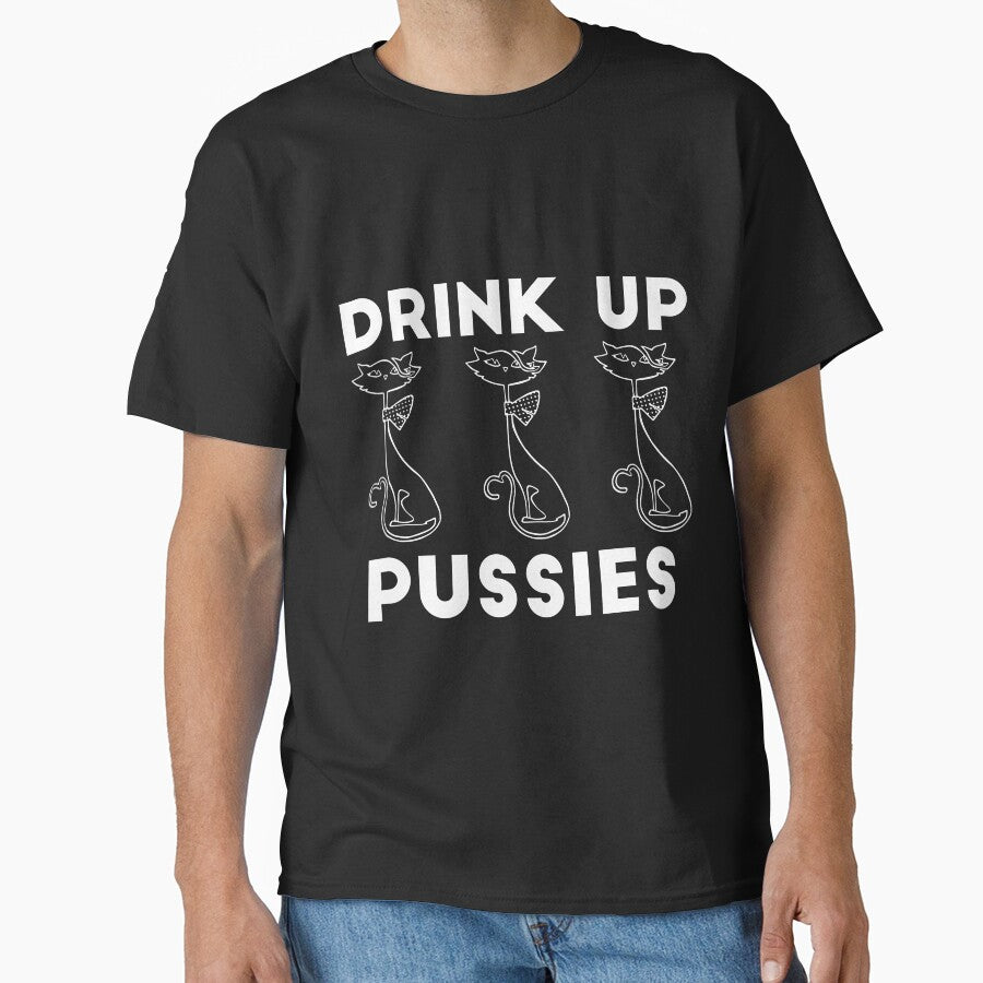 Drink Up Pussies alcohol drinking joke by RedYolk