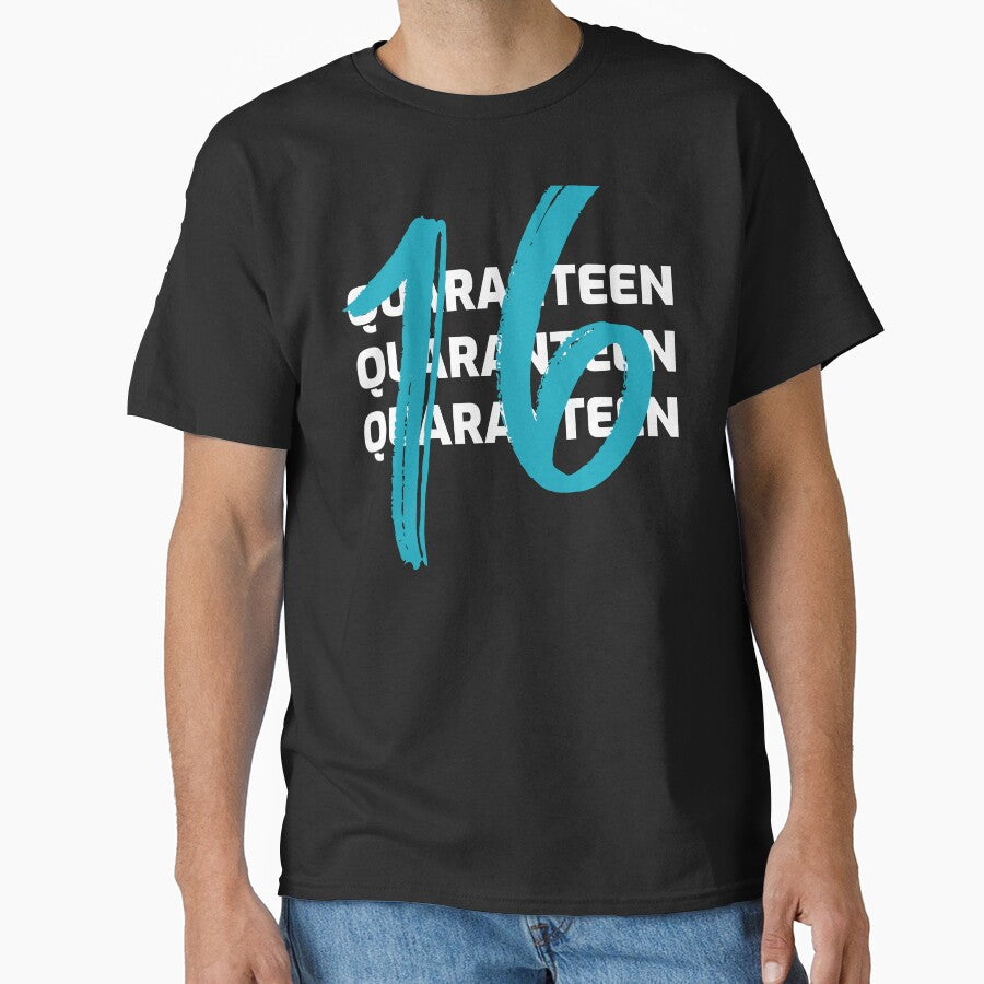 Quaranteen sixteen Birthday 16 by beachchic