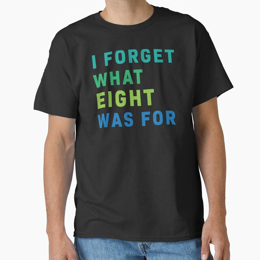 I forget what eight was for by egrex