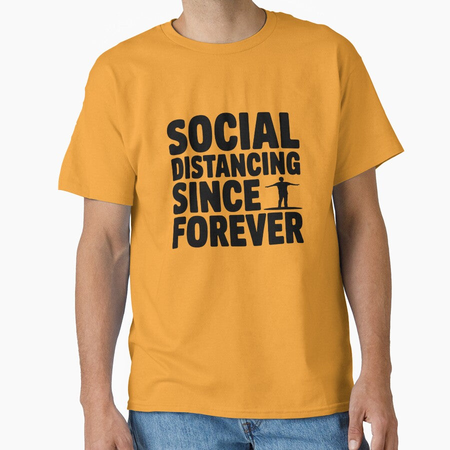 Social Distancing Since Forever – Introvert Humor Design by Evolved Ape
