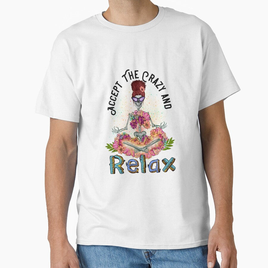 Accept The Crazy and Relax - Funny Quote by Dina Store