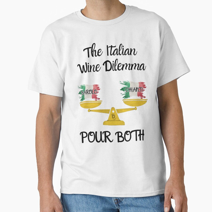 Funny Italian Wine Dilemma - Barolo vs Chianti Pour Both by TheItaliandilemma