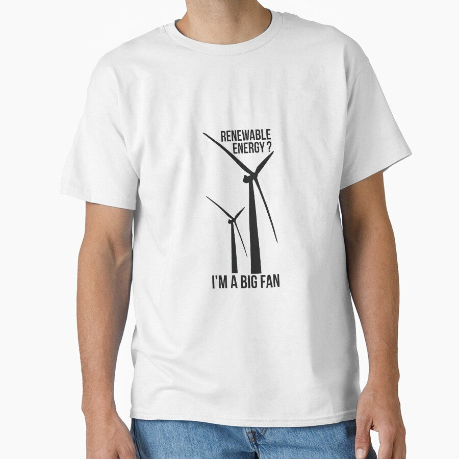 RENEWABLE ENERGY? I’M A BIG FAN by RedYolk