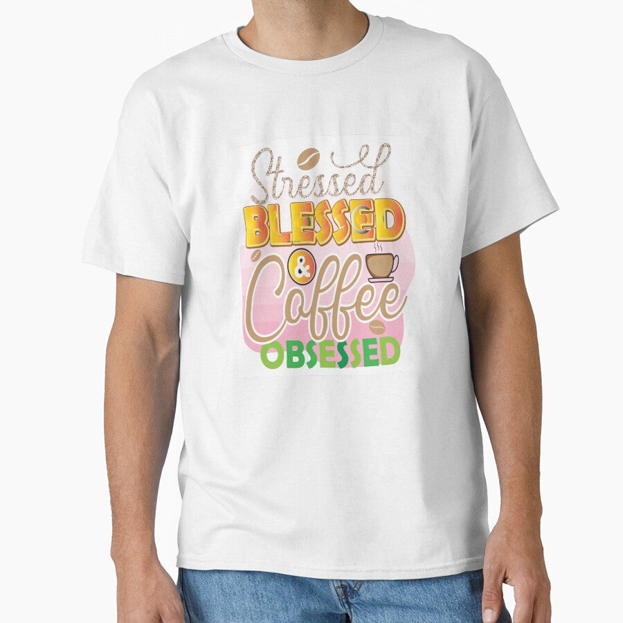 Stressed Blessed And Coffee Obsessed by OliDesigns