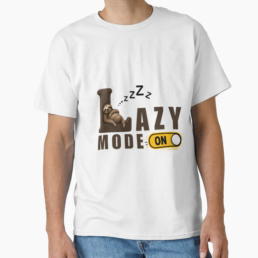 Lazy Mode ON – Funny Sarcastic T-Shirt Design | Viral Humor Graphic Tee by Sarcastic Meme Tees Studio
