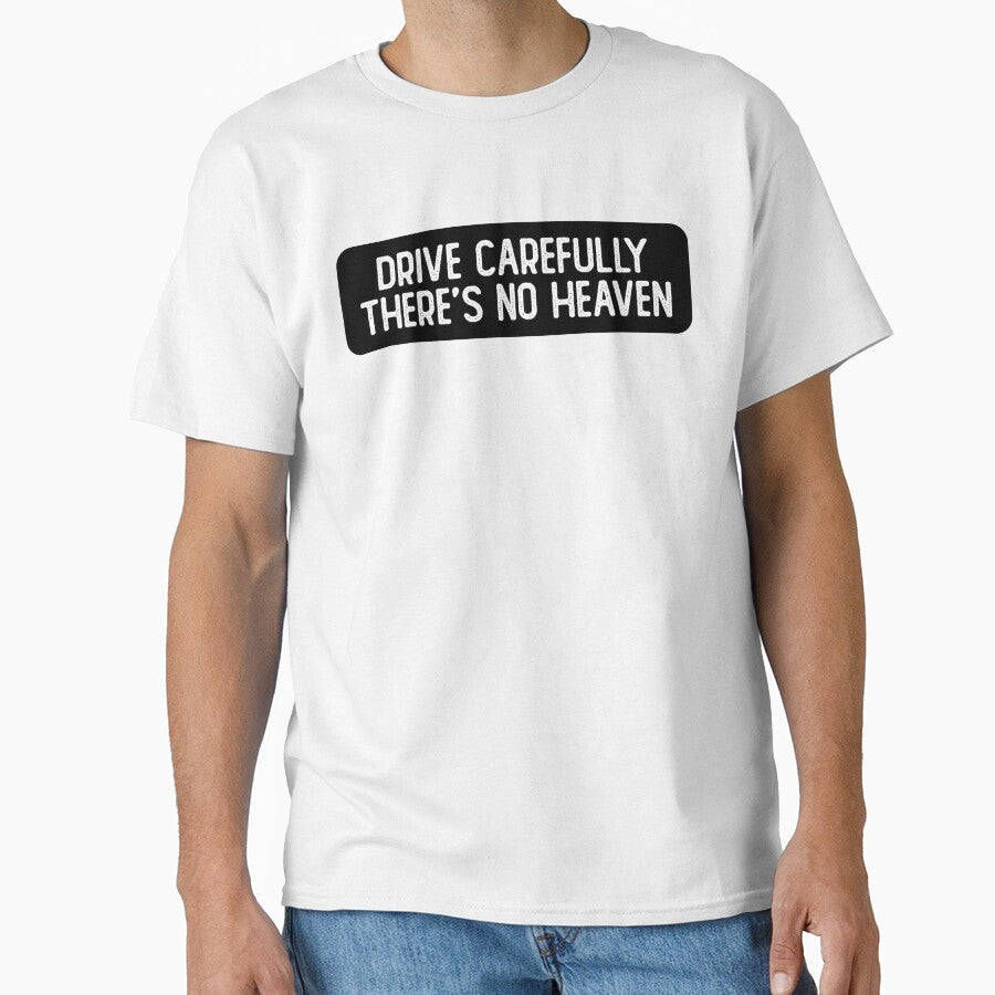 Drive Carefully, There's No Heaven Cool Biker by Sour Soul