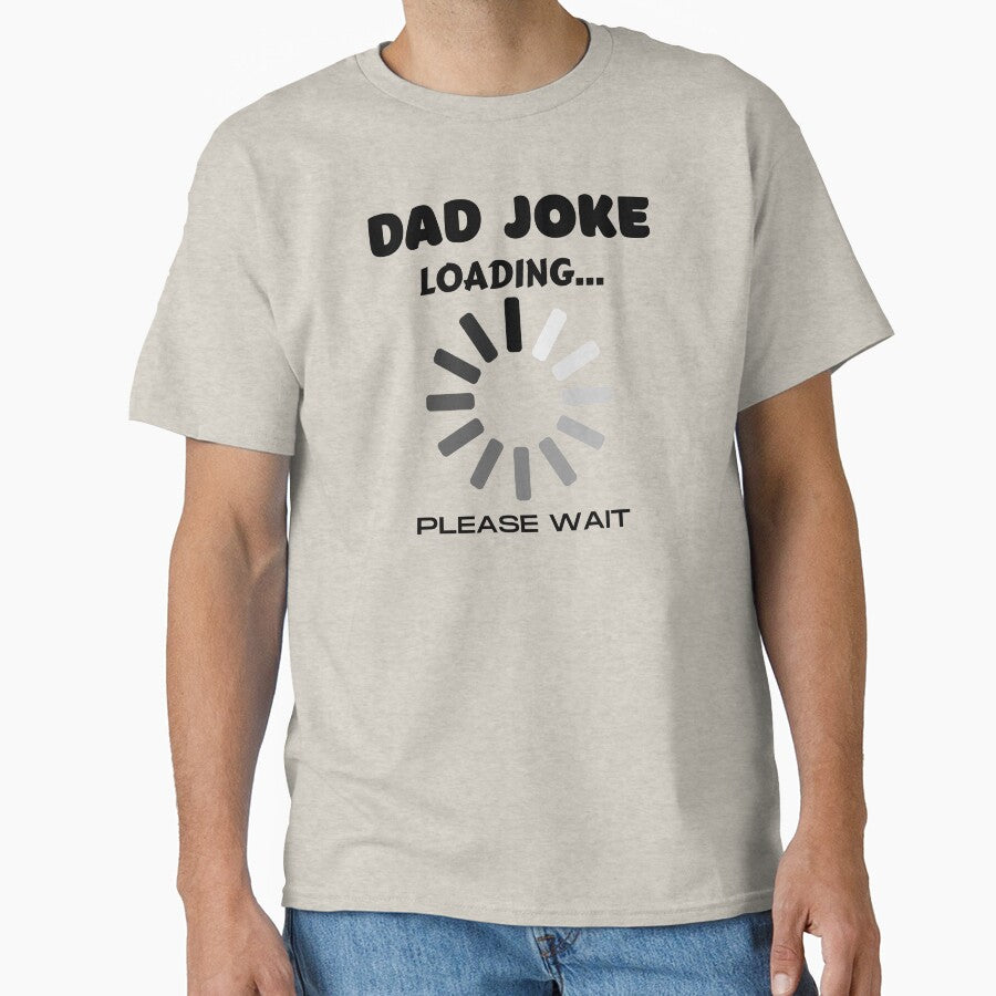 DAD JOKE LOADING PLEASE WAIT by TThousand