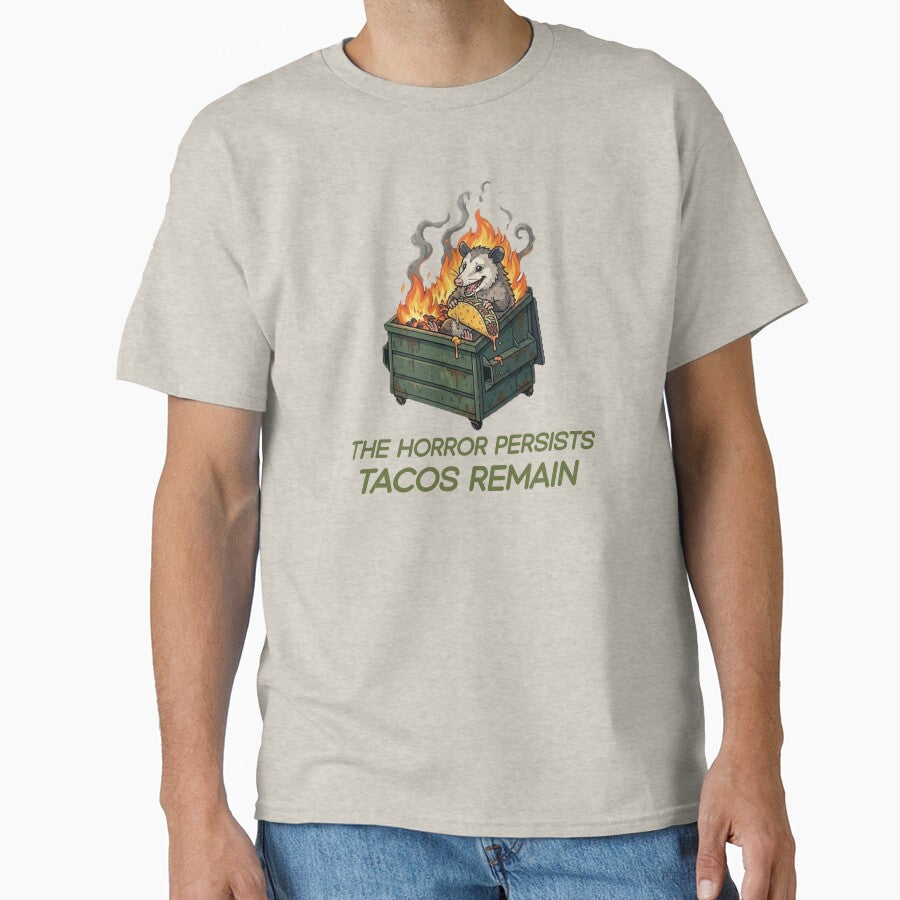 The Horror Persists Tacos Remain Possum Dumpster Fire Funny Dark Humor Taco by Abibless1998