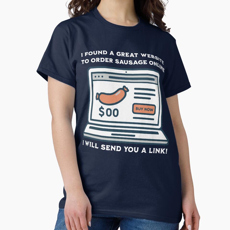 Funny Sausage Website Shirt Dad Joke Tee BBQ Humor Gift by rvanderveken