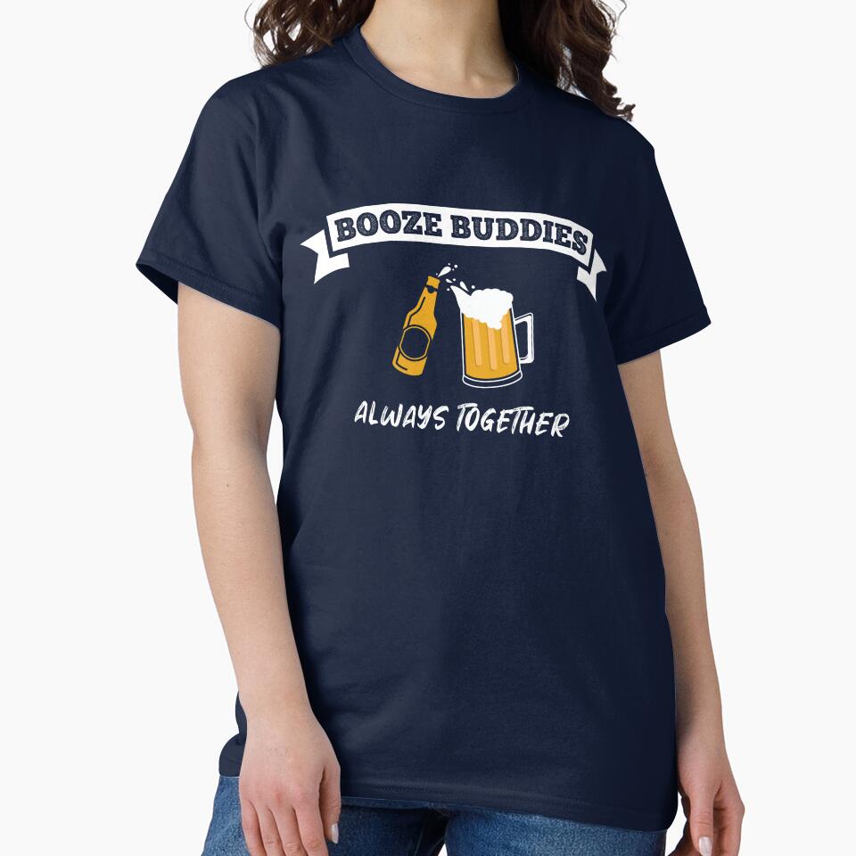Booze Buddies always together by Khushi Graphics