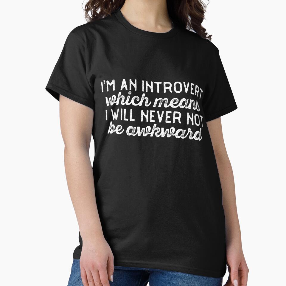Im an introvert which means I will never not be awkward by 23mangoes