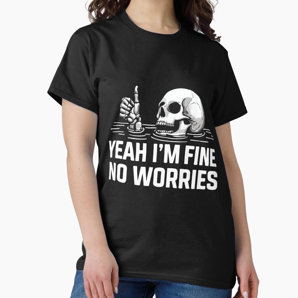 Yeah Im Fine No Worries Funny Skull Vintage Sarcastic Humor Dark Aesthetic by kiralynstration