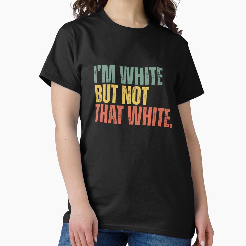 I’m White But Not That White Meme by Dondonmart