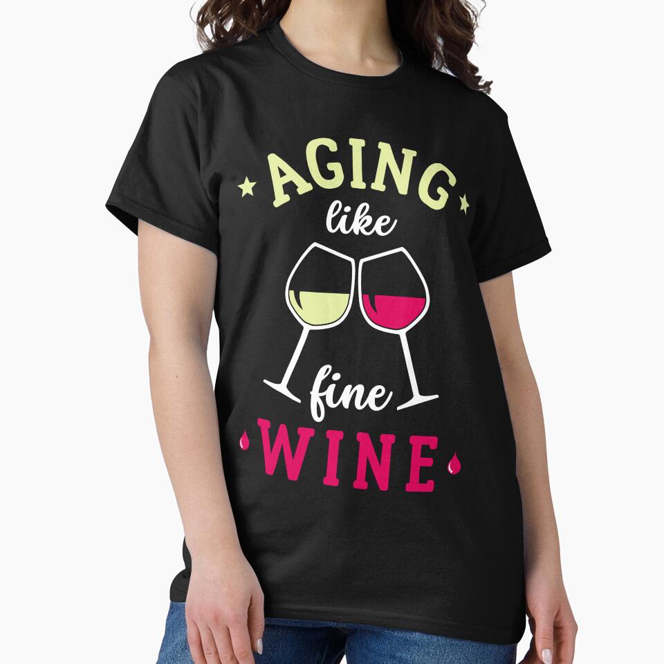 Aging Like Fine Wine Gift For Wine Lover by TM-Multidesign