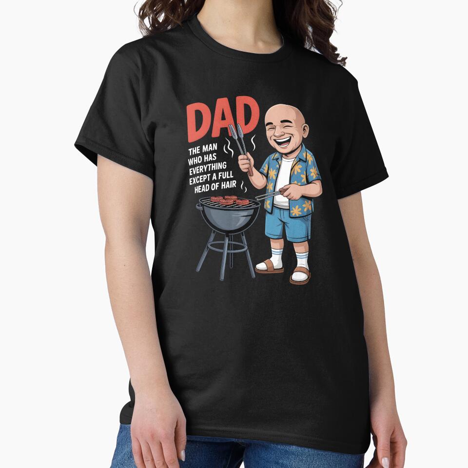 Dad The Man Who Has Everything Except A Full Head Of Hair by BlossomYumi