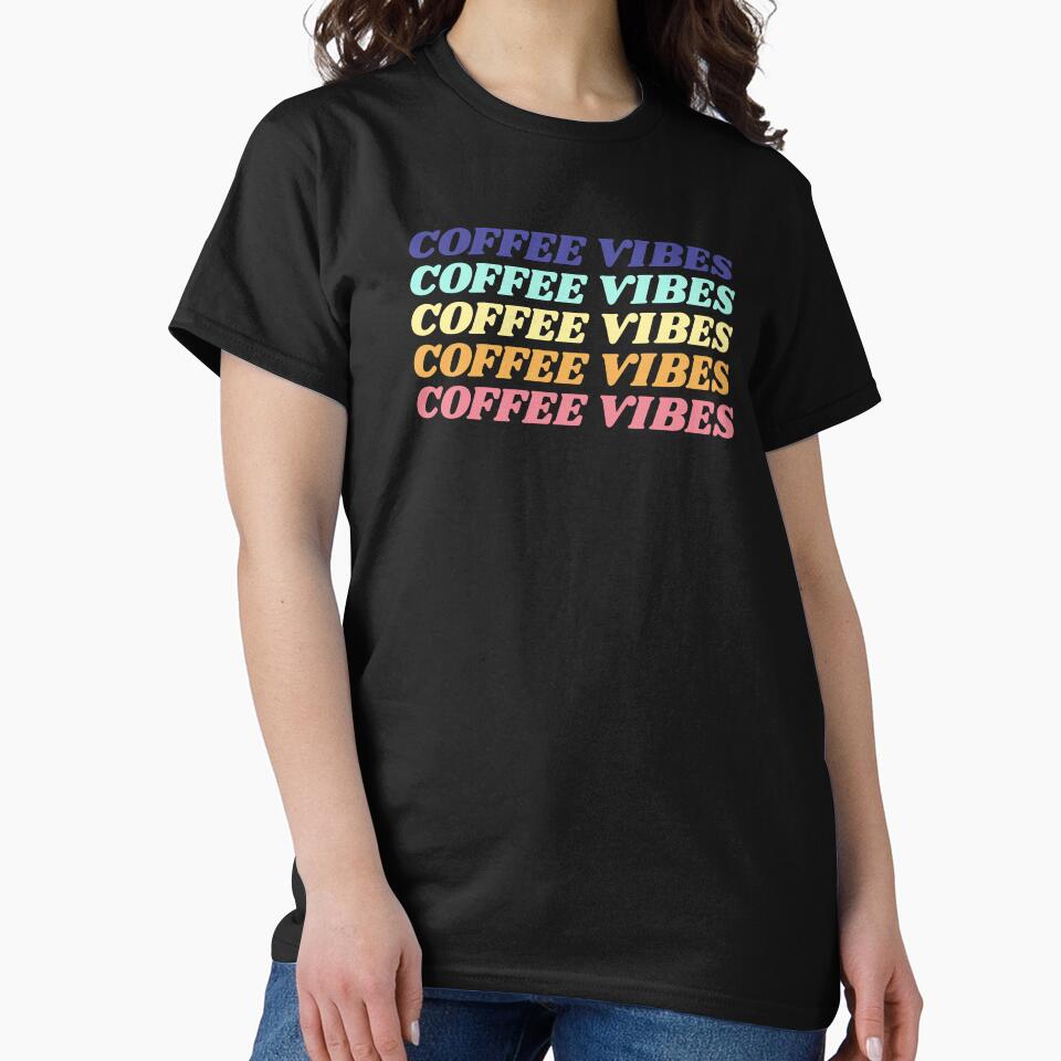 Coffee Vibes Shirt by RelaxingVibes