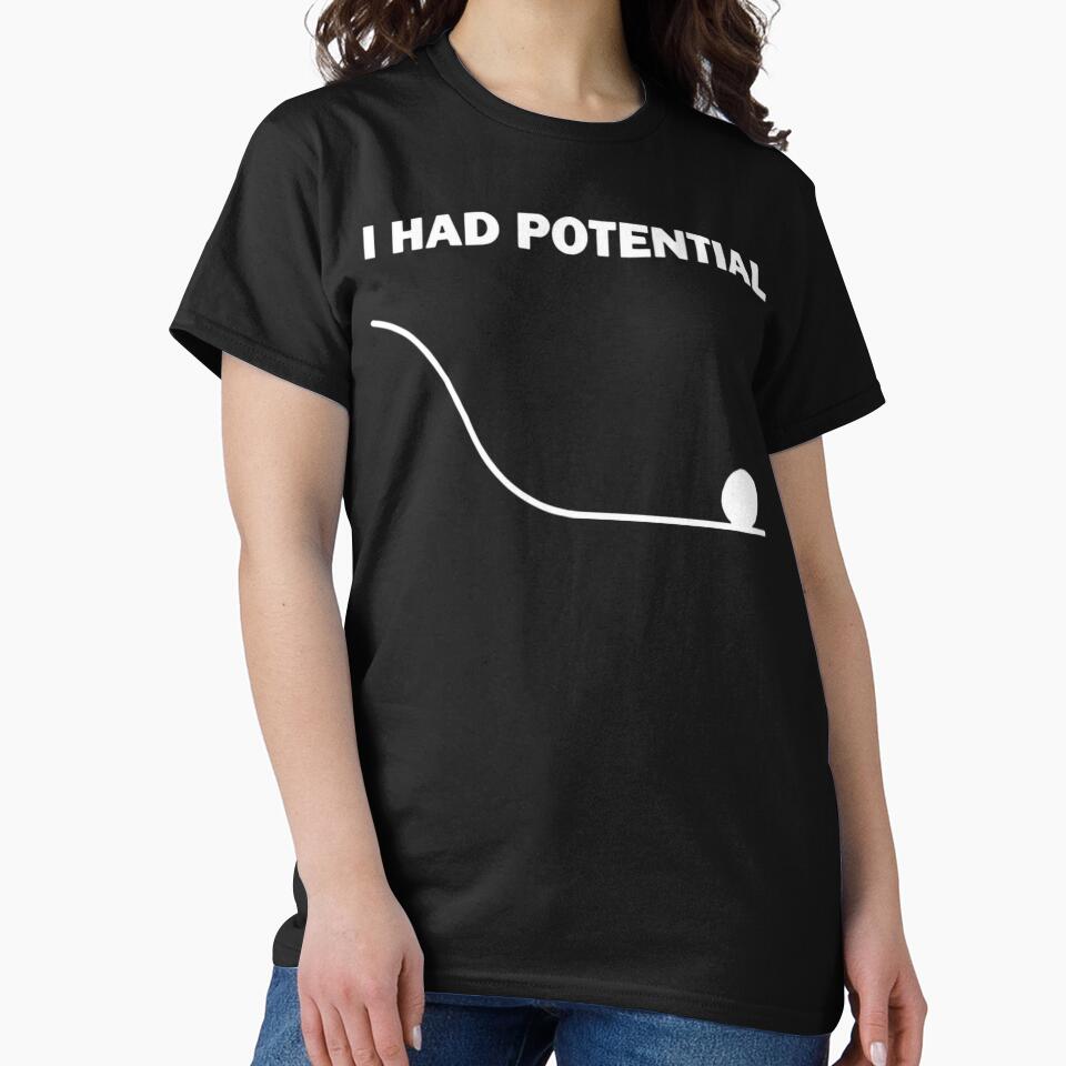 Project Hail Mary I Had Potential Funny Graph Nerd Meme Classic T-Shirt by kittens2doggy
