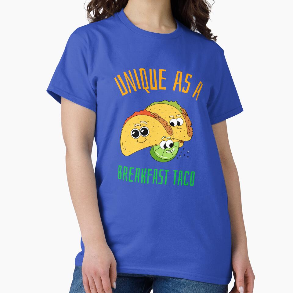 Unique As A Breakfast Taco by UnstoppableShpy