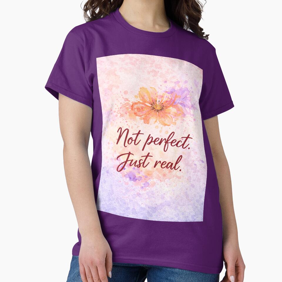 not perfect. just real. by Shop-Pi